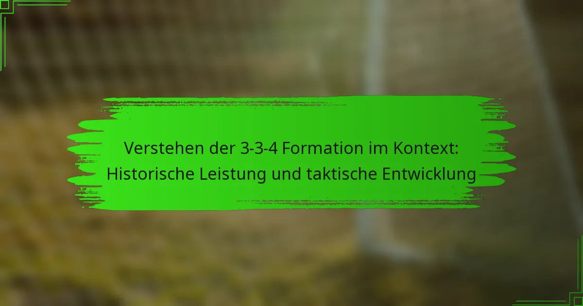 Verstehen der 3-3-4 Formation im Kontext: Historische Leistung und taktische Entwicklung